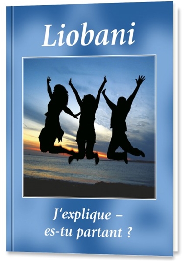 Liobani J'explique : es-tu...