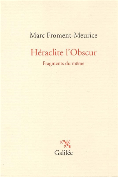 Héraclite l'obscur : fragments du même