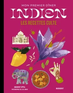 Mon premier dîner indien : les recettes culte