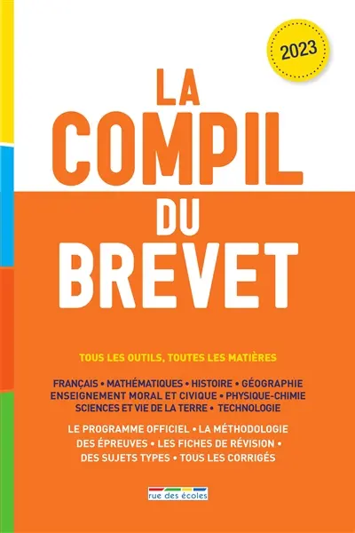 La compil du brevet : tous les outils, toutes les matières : 2023