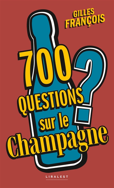 700 questions sur le champagne