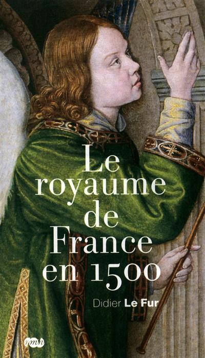 Le royaume de France en 1500