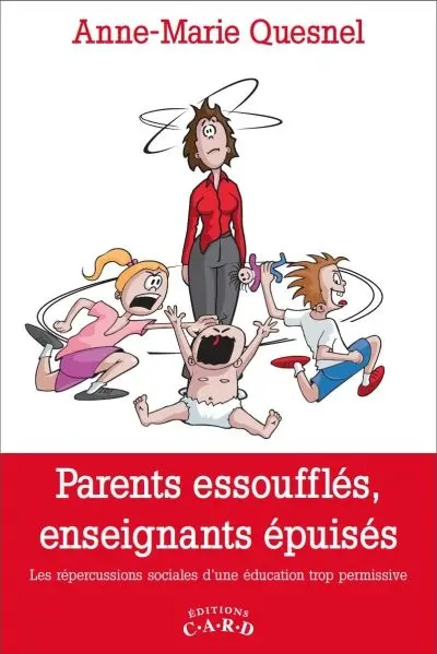 Parents essoufflés, enseignants épuisés : les répercussions sociales d'une éducation trop permissive