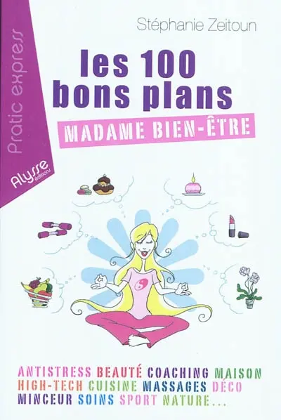 Les 100 bons plans Madame bien-être