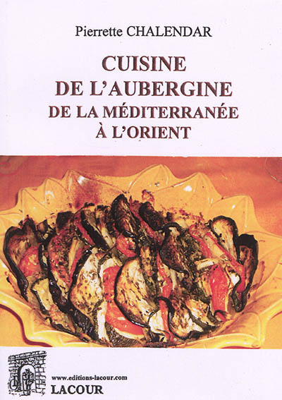 Cuisine de l'aubergine : de la Méditerranée à l'Orient