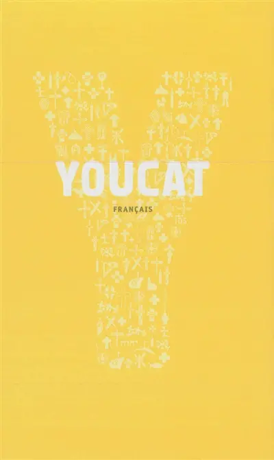 Youcat : français : catéchisme de l'Eglise catholique pour les jeunes