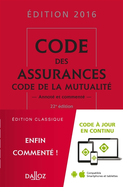 Code des assurances. Code de la mutualité 2016