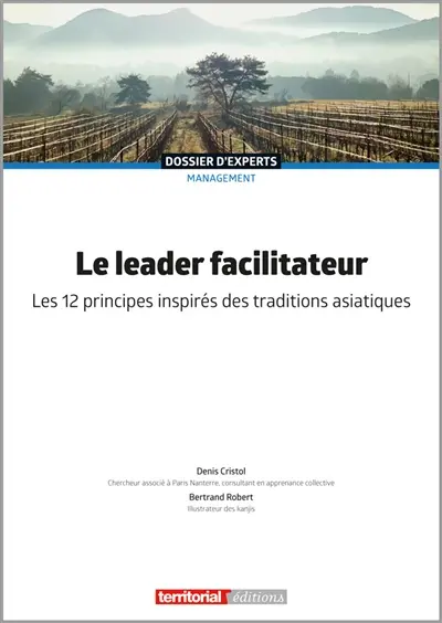 Le leader facilitateur : les 12 principes inspirés des traditions asiatiques