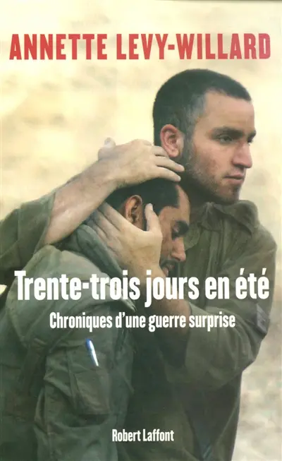 Trente-trois jours en été : chroniques d'une guerre surprise