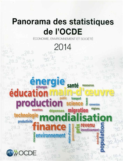 Panorama des statistiques de l'OCDE 2014 : économie, environnement et société
