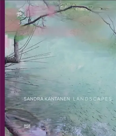 Sandra Kantanen Landscapes