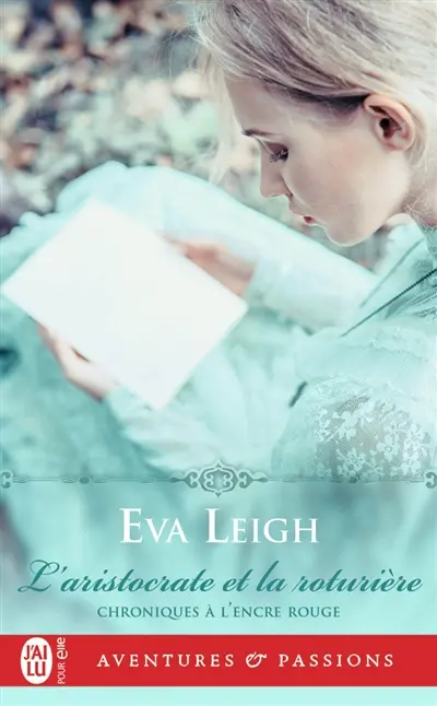 Chroniques à l'encre rouge. Vol. 1. L'aristocrate et la roturière