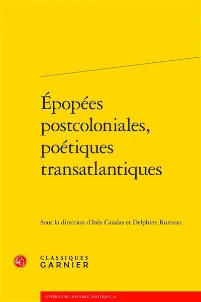 Epopées postcoloniales, poétiques transatlantiques