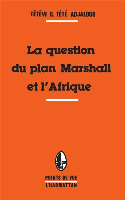 La Question du plan Marshall et l'Afrique
