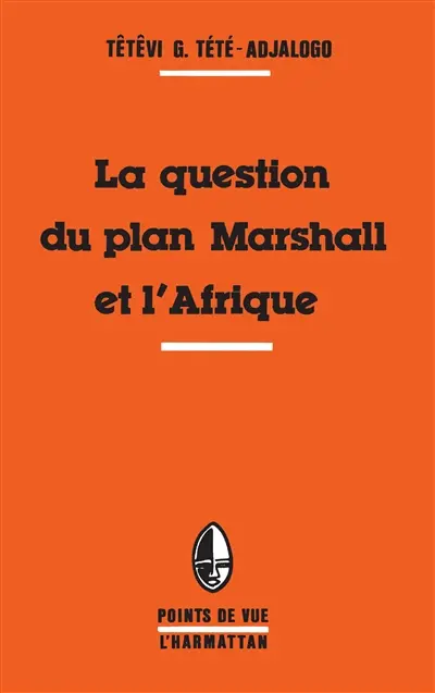 La Question du plan Marshall et l'Afrique