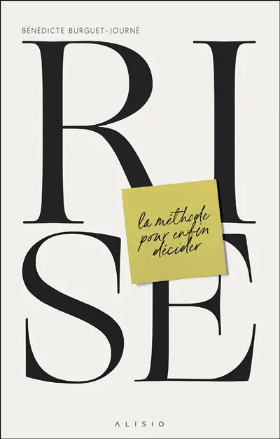 Rise : la méthode pour enfin décider