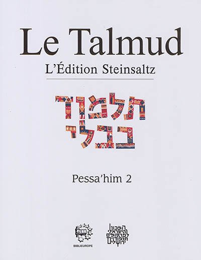 Le Talmud : l'édition Steinsaltz. Vol. 39. Pessa'him. Vol. 2