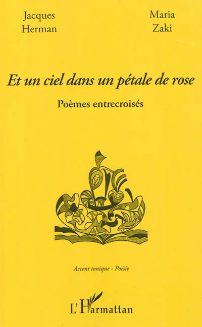 Et un ciel dans un pétale de rose : poèmes entrecroisés