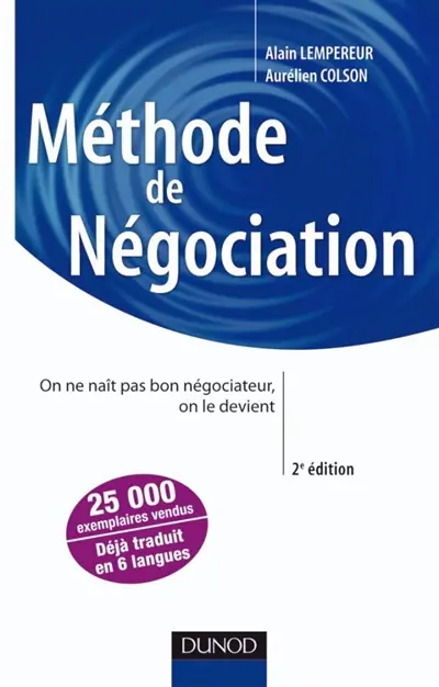 Méthode de négociation : on ne naît pas bon négociateur, on le devient