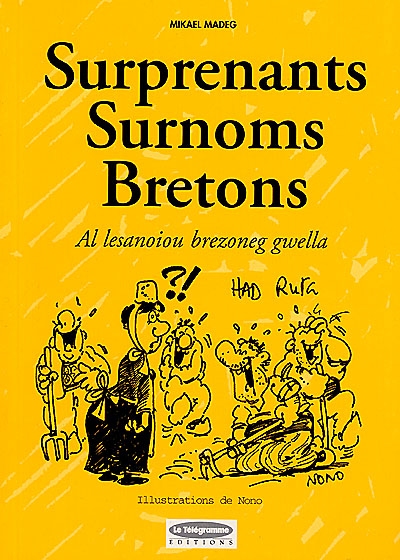 Surprenants surnoms bretons. Al lesanoiou brezoneg gwella