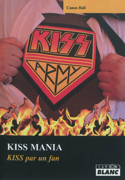 Kiss mania : Kiss par un fan