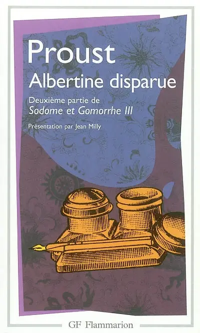 A la recherche du temps perdu. Vol. 6. Albertine disparue : deuxième partie de Sodome et Gomorrhe III