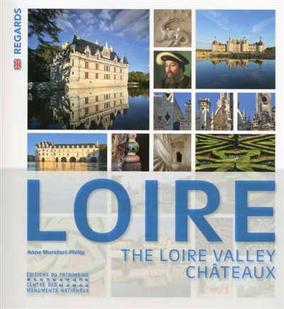 Loire : the Loire valley Châteaux