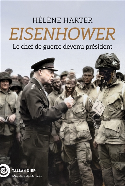 Eisenhower : le chef de guerre devenu président
