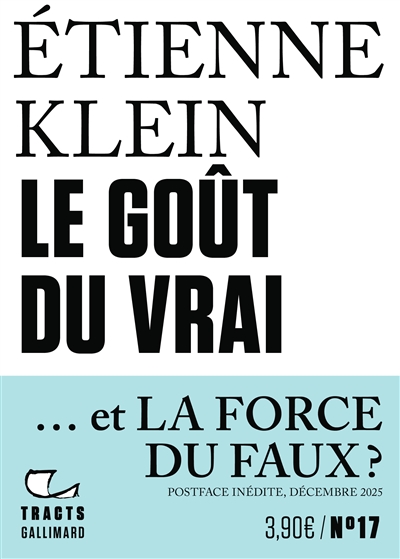 Le goût du vrai : et la force du faux ?