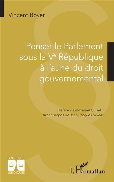 Penser le Parlement sous la Ve République à l'aune du droit gouvernemental