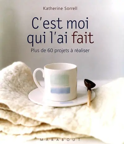 C'est moi qui l'ai fait : plus de 60 projets à réaliser