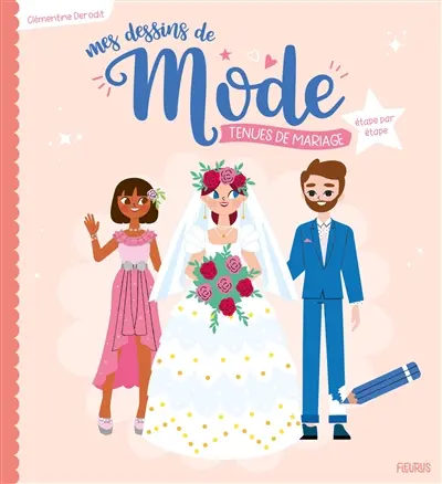 Mes dessins de mode : tenues de mariage : étape par étape