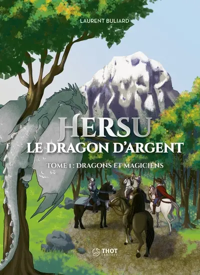 Hersu le dragon d'argent. Vol. 1. Dragons et magiciens