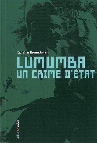 lumumba, un crime d'etat : une lecture critique de la commission parlementaire belge