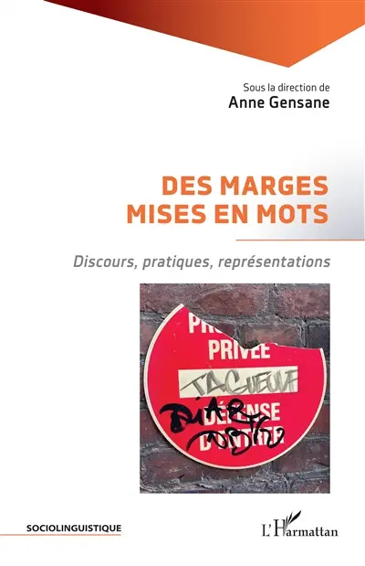 Des marges mises en mots : discours, pratiques, représentations