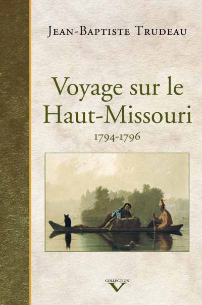 Voyage sur le Haut-Missouri, 1794-1796