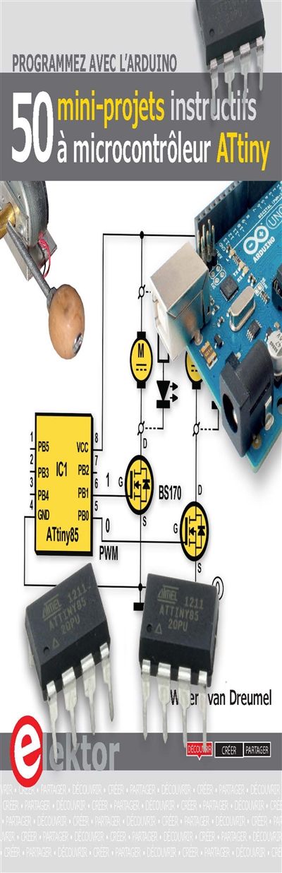 Programmez avec l'Arduino : 50 mini-projets instructifs à microcontrôleur ATtiny