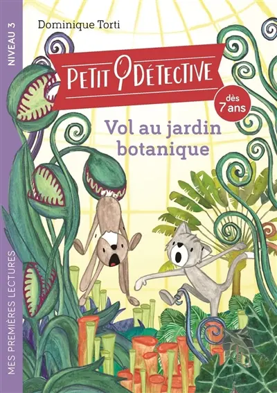 Petit détective. Vol au jardin botanique
