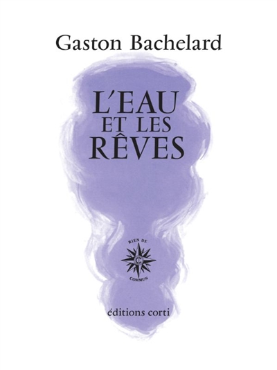 L'eau et les rêves : essai sur l'imagination de la matière