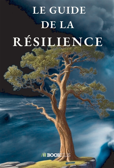 LE GUIDE DE LA RESILIENCE
