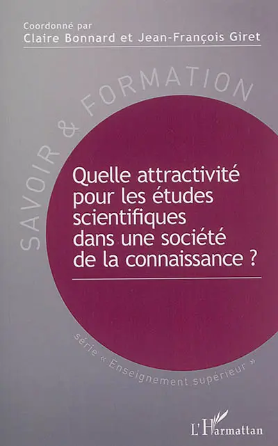 Quelle attractivité pour les études scientifiques dans une société de la connaissance ?