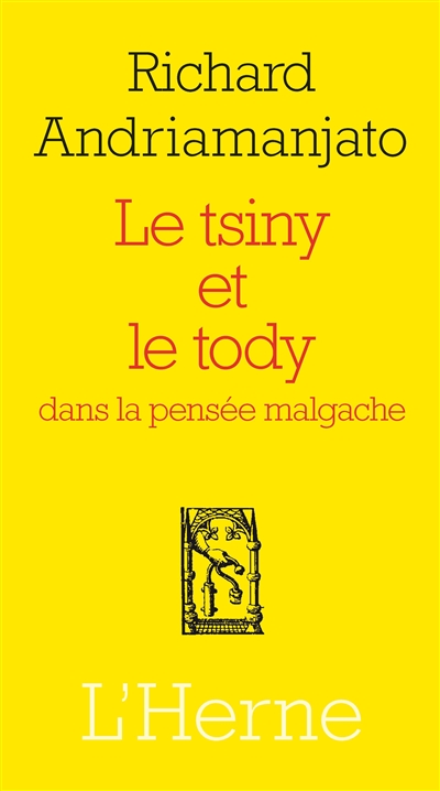 Le tsiny et le tody : dans la pensée malgache