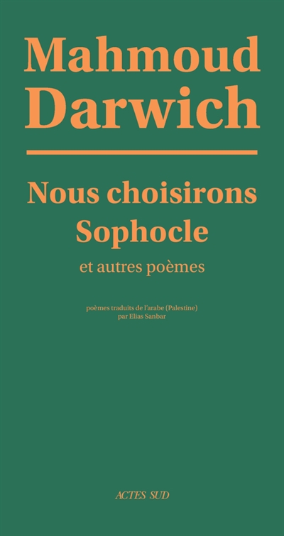 Nous choisirons Sophocle : et autres poèmes