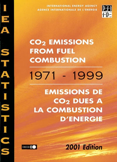 CO2 emissions from fuel combustion, 1971-1999. Emissions de CO2 dues à la combustion d'énergie, 1971-1999