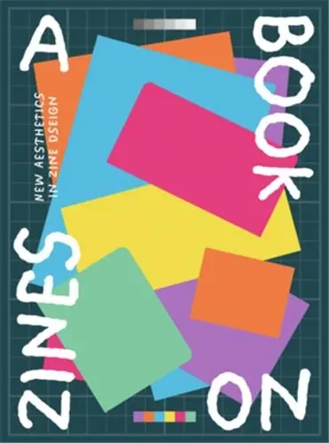 A book on zines : New Aesthetics in Zine Design