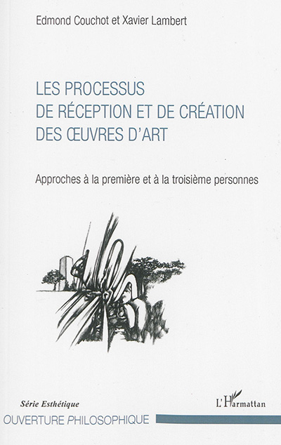 Les processus de réception et de création des oeuvres d'art : approches à la première et à la troisième personnes