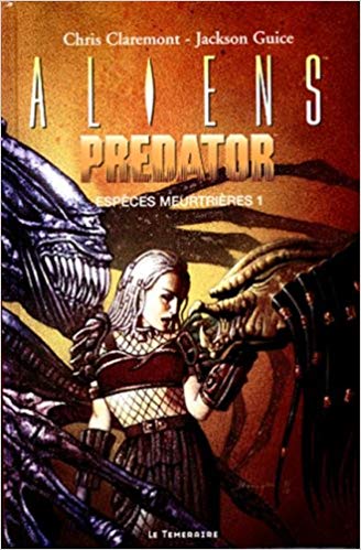 Aliens contre Predator : espèces meurtrières. Vol. 1. Traque