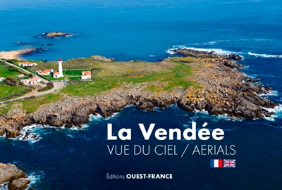 La Vendée vue du ciel. La Vendée : aerials