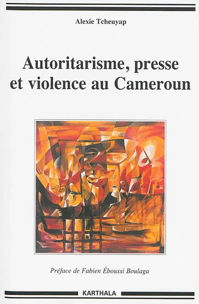 Autoritarisme, presse et violence au Cameroun