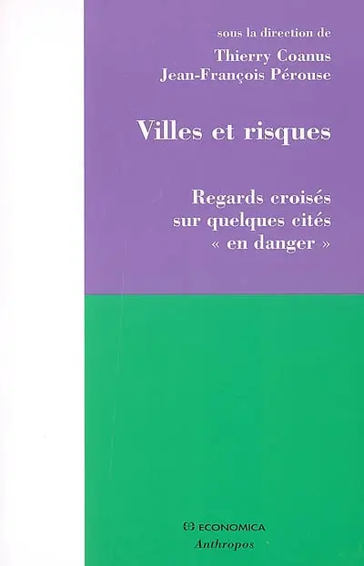 Villes et risques : regard croisés sur quelques cités en danger